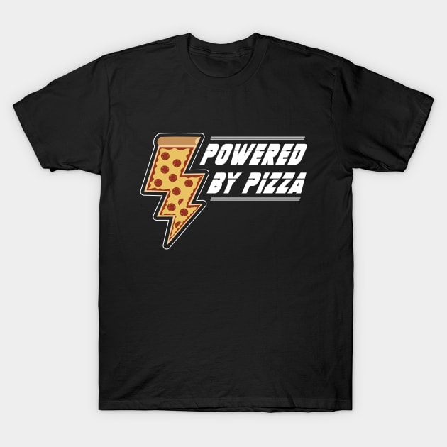 Powered by pizza T-Shirt by VinagreShop